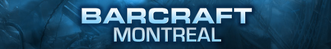 Barcraft Montréal : un énorme succès